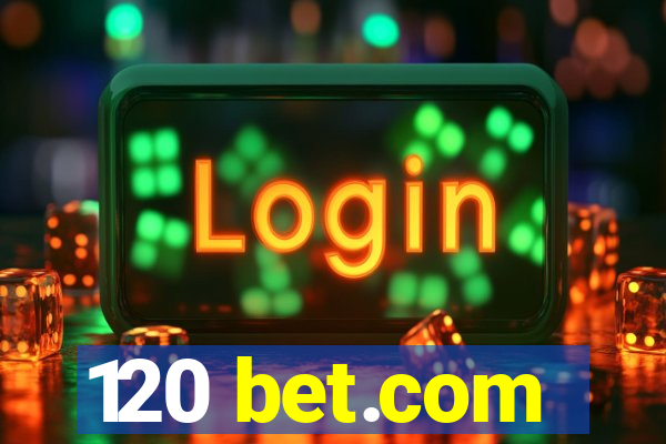 120 bet.com